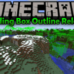 Мод Bounding Box Outline Reloaded – инструмент для структур